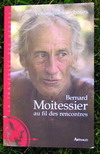 Livre Bernard Moitessier au fil des rencontres